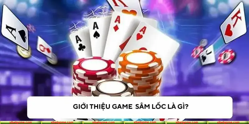 Luật chơi Sâm Lốc vô cùng cơ bản cho người mới tham gia