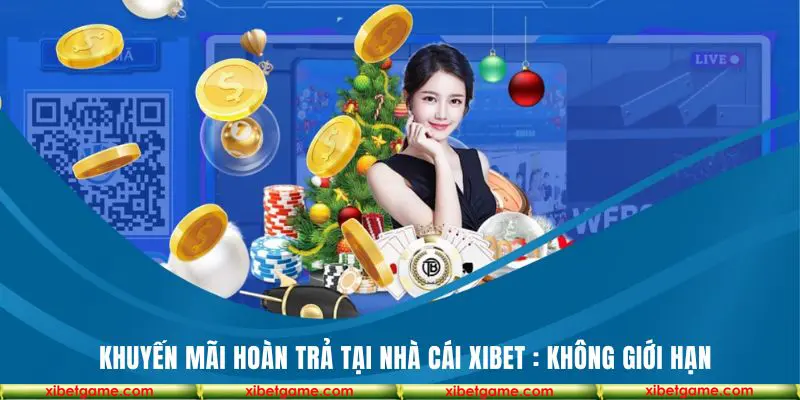 khuyến mãi hoàn trả tại danh mục khuyến mãi nhà cái Xibet